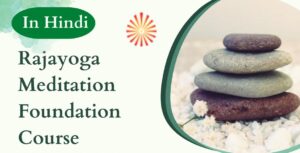 Read more about the article Hindi Raja Yoga Meditation Course ~ Online